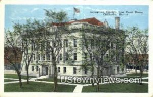 Livingston County Court House - Chillicothe, Missouri MO Postcard