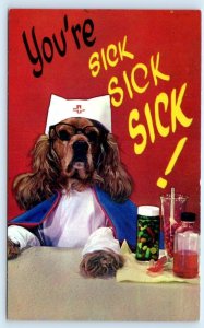 YOU'RE SICK, SICK, SICK!  Anthropomorphic NURSE DOG  c1950s Comic Postcard