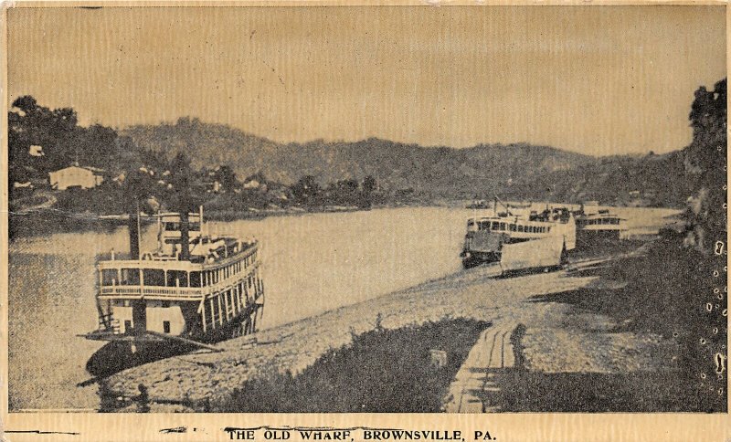 G25/ Brownsville Pennsylvania Postcard 1909 The Old Wharf Ships River