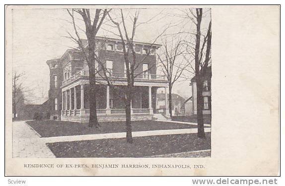 Street view of Residence of Ex-Pres. Benjamin Harrison, Indianapolis, Indiana...