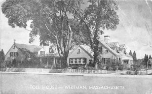 Toll House Incorporated in 1709 - Whitman, Massachusetts MA  