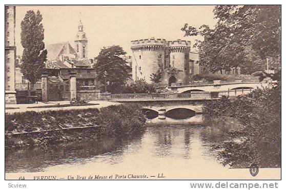 Bridge / Un Bras de Meuse et Porte Chaussee,Verdun,France 1900-10s