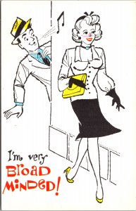 Postcard risquee humor man whistling after pretty woman I'm very broad minded!
