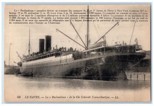 c1910 Rochambeau of the Cie Générale Transatlantique Le Havre France Postcard