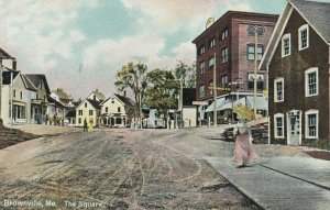 BROWNVILLE, Maine, 1900-10s; The Square