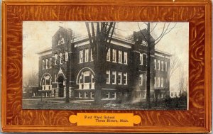 Postcard MI St. Joseph County Three Rivers First Ward School 1909 M53