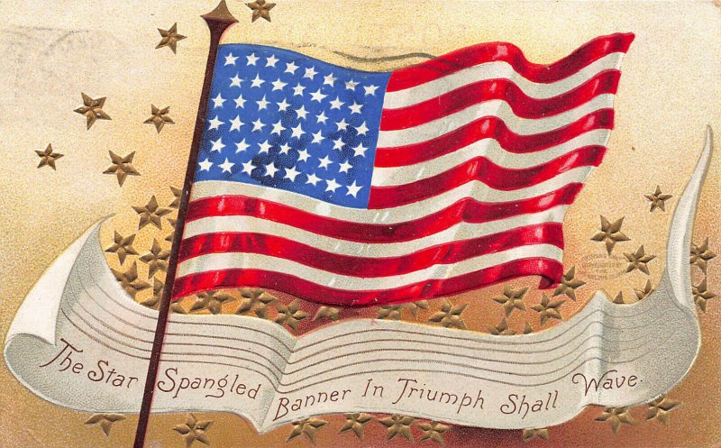 The Star Spangled Banner in Trumph Shall Wave, 1908 Patriotic Embossed Postcard