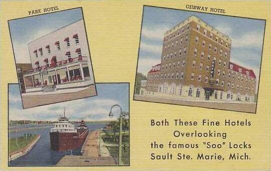 Michigan Marie Park Hotel & Ojibway Hotel Both These Fine Hotels Overlook...