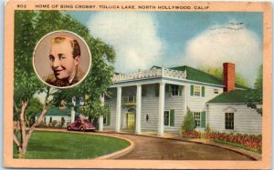 Postcard - Home Of Bing Crosby, Toluca Lake, North Hollywood - Los Angeles, CA