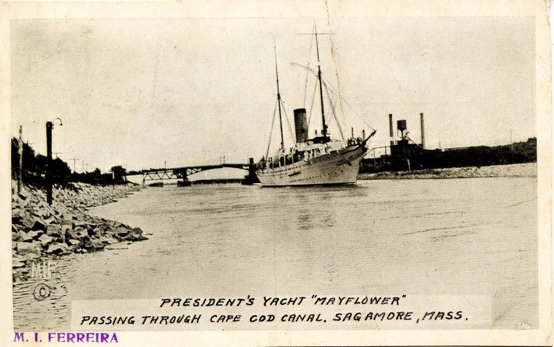 MA - Sagamore. Cape Cod Canal, President's Yacht Mayflower  RPO-Unknown