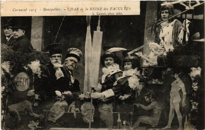 CPA Carnaval 1913 - MONTPELLIER - Char de la Reine des Facultes (518898)
