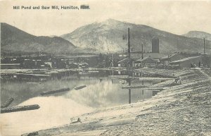 Postcard 1909 Montana Hamilton Mill Pond Saw Mill Occupational 23-13904