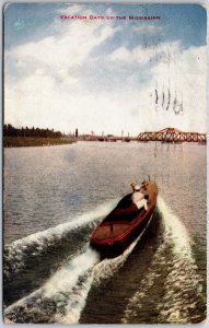1913 Vacation Days Mississippi River Motor Boat Water Adventure Posted Postcard