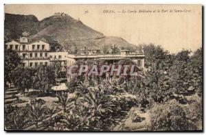 Algeria Oran Old Postcard military circle and the fort of Santa Cruz