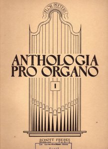 Anthologia Pro Organo Selected Pieces of the Organ Sheet Music Album