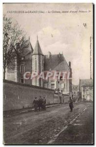 Old Postcard Crevecoeur le Grand The castle dating from & # 39avant Francois 1er