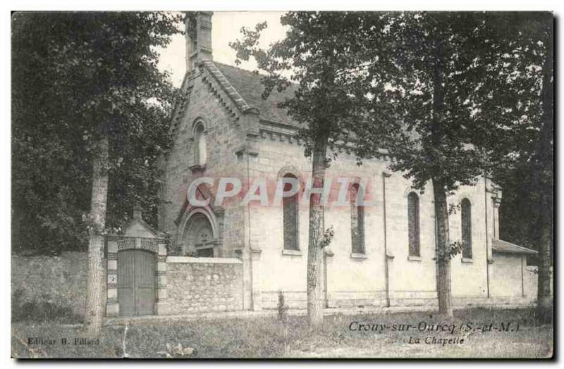 Crouy sur Ourcq - La Chapelle Old Postcard
