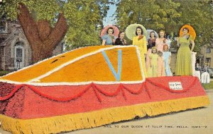 PELLA IOWA~PARADE FLOAT-TULIP QUEEN PAST & PRESENT~1953 POSTCARD