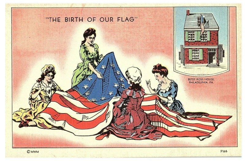 The Birth of Our Flag - Betsy Ross Home - Philadelphia PA Postcard