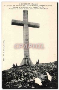 Chambery - The Cross Nivolet alt 1546 m - Old Postcard