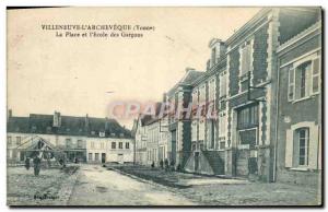 Old Postcard Villeneuve L & # 39Archeveque Place And & # 39Ecole Des Garcons