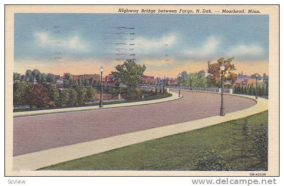 Highway Bridge between Fargo, N. Dak, Moorhead,  Minnesota, 30-40s