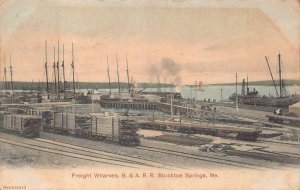 FREIGHT WHARVES B. & A.R.R. TRAIN SHIPS STOCKTON SPRINGS MAINE POSTCARD 1908