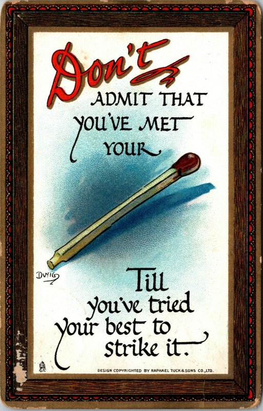 Raphael Tuck Knocks Witty & Wise Don't Admit you've met your Match Postcard 