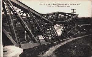 France Noyon Oise Pont Metallique sur la Route de Roye Vintage Postcard C174