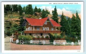 BROOK FOREST, Colorado CO ~ Brook Forest Inn SWISS CHALET c1920s-30s  Postcard