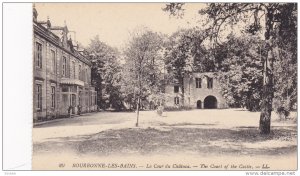 Bourbonne-les-Bains , France , 00-10s ; Le Cour du Chateau