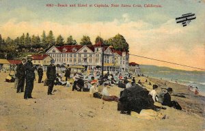 Beach Scene & Hotel CAPITOLA, CA Biplane Santa Cruz Co. 1915 Vintage Postcard