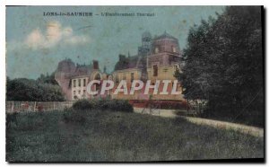 Old Postcard Lons le Saunier Etablisrement the Thermal