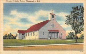 MISQUAMICUT, RI Rhode Island ROMAN CATHOLIC CHURCH Washington Co c1940s Postcard