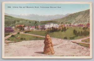 National & State Parks~Liberty Cap & Mammoth Hotel Yellowstone~Vintage Postcard