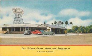 Postcard California El Centro Las Palmas court hotel restaurant autos 23-8015