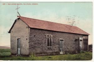 MEXICO   TIJUANA   OLD ADOBE CHAPEL  1908 postcard