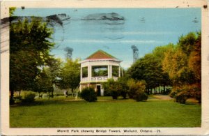 Postcard Ontario Welland Merrit Park Showing Bridge Towers 1942 K8