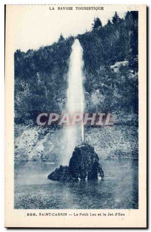 Saint Cassin - Le Petit Lac and Jet d & # 39Eau - Old Postcard