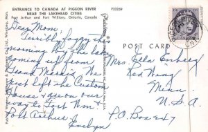 Port Arthur Fort William Canada Entrance to Canada at Pigeon River PC AA90179