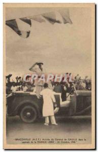 Postcard Modern Army Brazzaville AEF Arrive General de Gaulle in the capital ...