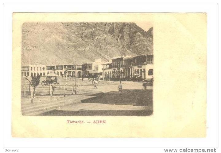 Tawache.- ADEN , Yemen , 1890s-1905