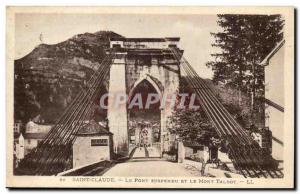 Saint Claude - Entry of Suspension Bridge and Mount Talbot - Old Postcard