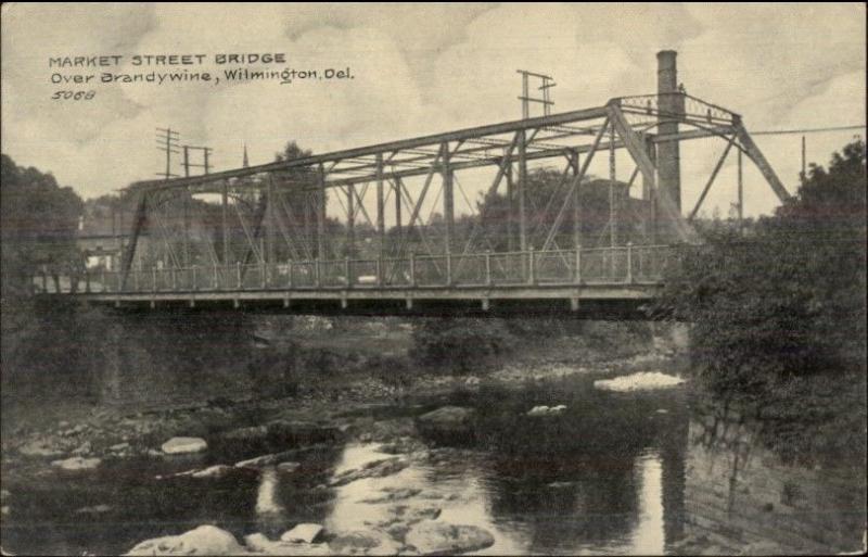 Wilmington DE Market St. Bridge c1910 Postcard