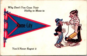 Humor, Coax Your Hubby to Move to Rome City IN Vintage Postcard Q49