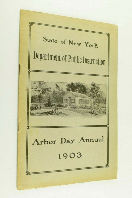 1903 NY Dept. Public Instruction Arbor Day Annual Booklet