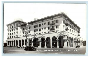 El Centro California CA, Hotel Barbara Worth Cars RPPC Photo Postcard