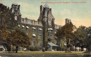 Main Building General Hospital, Toronto, Canada Main Building General  Toront...