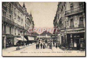Old Postcard Orleans Rue de la Republique Hotel Moderne and Gare Hotel du Com...