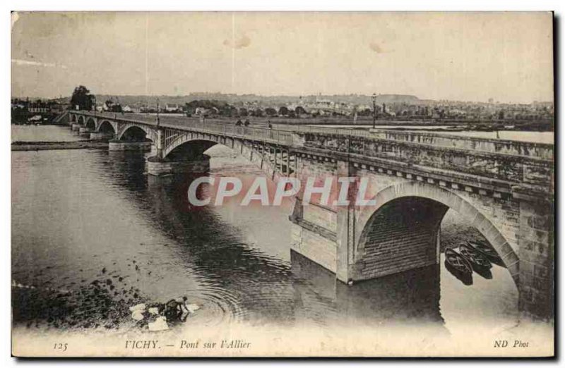 Vichy - The Bridge on the & # 39Allier - Old Postcard